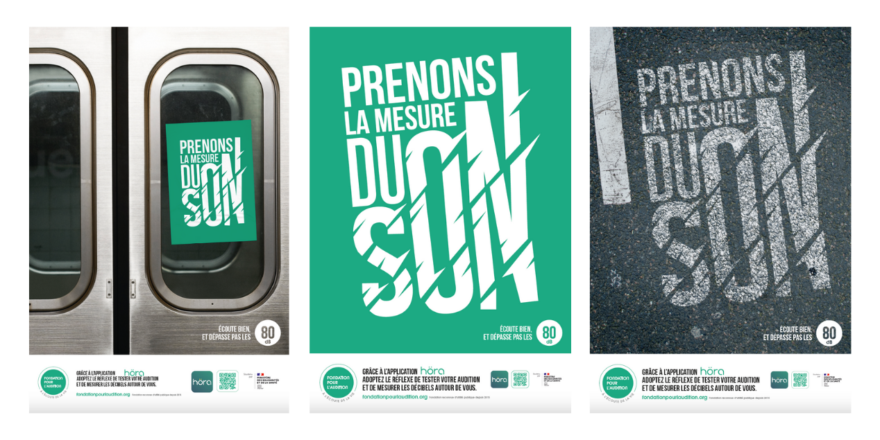 Les affiches de la campagne "Prenons la mesure du son" de la Fondation Pour l'Audition